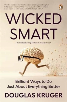 Wicked Smart : Brilliant Ways to Do Just About Anything Better