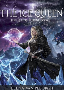 Ice Queen: Book 1 of The Queen's Throne