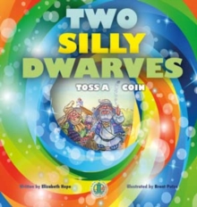 Two Silly Dwarves Toss a Coin, Paperback / softback Book Two Silly Dwarves Toss a Coin, Paperback / softback Book