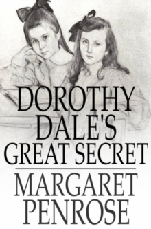 Dorothy Dale's Great Secret