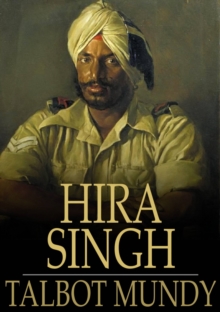 Hira Singh : When India Came to Fight in Flanders