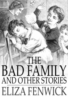 The Bad Family : And Other Stories