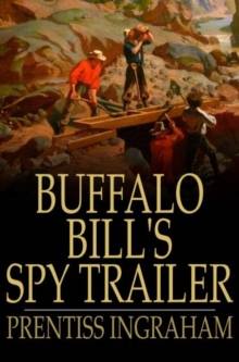 Buffalo Bill's Spy Trailer : The Stranger in Camp