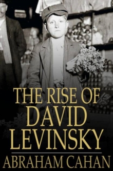 The Rise of David Levinsky