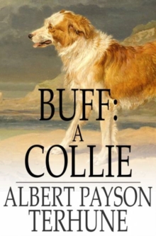 Buff: A Collie : And Other Dog-Stories