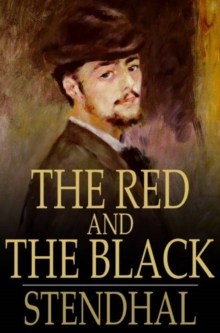 The Red and the Black : A Chronicle of the 19th Century