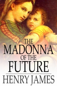 The Madonna of the Future