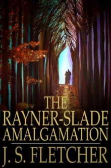 The Rayner-Slade Amalgamation