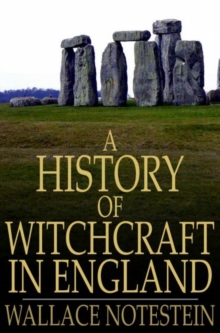 A History of Witchcraft in England : From 1558 to 1718