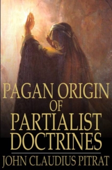 Pagan Origin of Partialist Doctrines