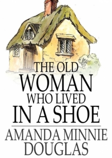 The Old Woman Who Lived in a Shoe : There's No Place Like Home