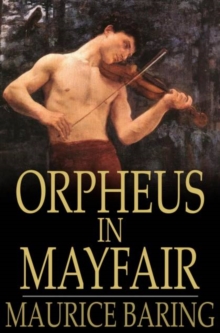 Orpheus in Mayfair : And Other Stories and Sketches