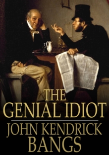 The Genial Idiot : His Views and Reviews