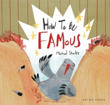 How to Be Famous, Hardback Book How to Be Famous, Hardback Book