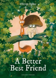 A Better Best Friend Olivier Tallec