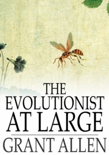 The Evolutionist at Large