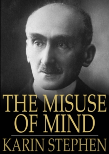 The Misuse of Mind : A Study of Bergson's Attack on Intellectualism