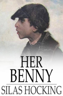 Her Benny : A Story of Street Life