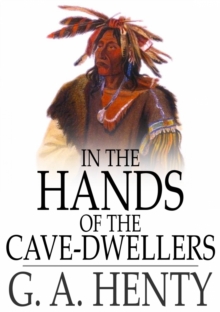 In the Hands of the Cave-Dwellers