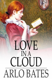 Love in a Cloud : A Comedy in Filigree