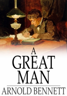 A Great Man : A Frolic