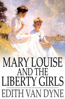 Mary Louise and the Liberty Girls