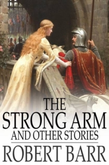 The Strong Arm : And Other Stories