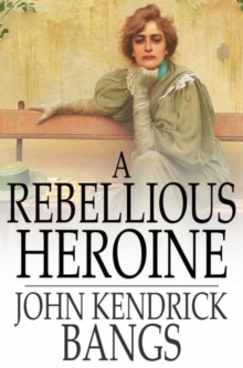 A Rebellious Heroine