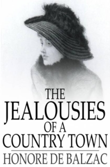 The Jealousies of a Country Town : Les Rivalites