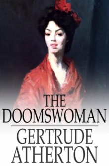 The Doomswoman : An Historical Romance of Old California