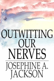 Outwitting Our Nerves : A Primer of Psychotherapy