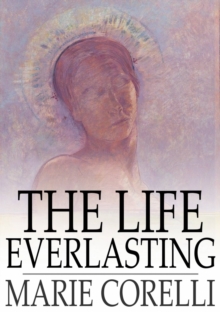 The Life Everlasting : A Reality of Romance