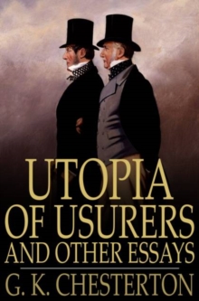 Utopia of Usurers and Other Essays