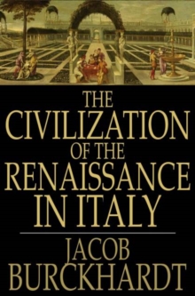 The Civilization of the Renaissance in Italy