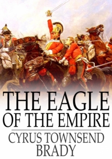 The Eagle of the Empire : A Story of Waterloo