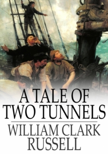 A Tale of Two Tunnels : A Romance of the Western Waters