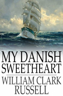 My Danish Sweetheart : A Novel