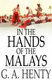 In the Hands of the Malays : And Other Stories