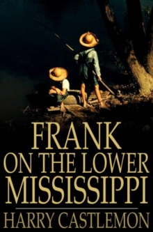 Frank on the Lower Mississippi