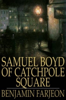 Samuel Boyd of Catchpole Square : A Mystery