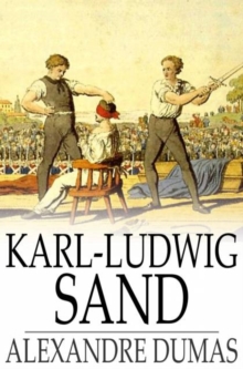 Karl-Ludwig Sand : Celebrated Crimes