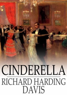 Cinderella : And Other Stories