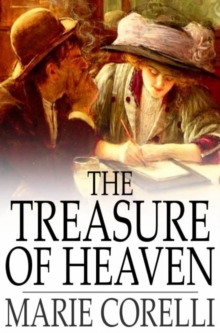 The Treasure of Heaven : A Romance of Riches