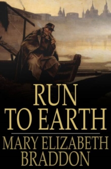 Run to Earth : A Novel