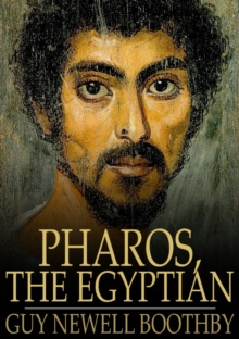 Pharos, the Egyptian : A Romance