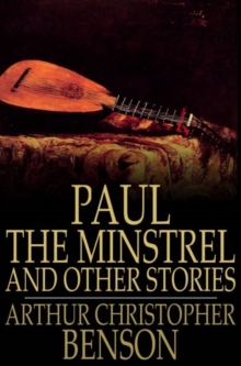 Paul the Minstrel and Other Stories