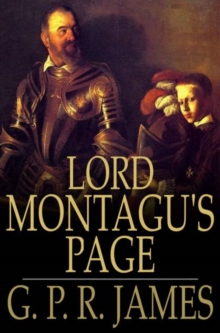 Lord Montagu's Page : An Historical Romance