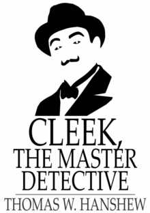 Cleek, the Master Detective