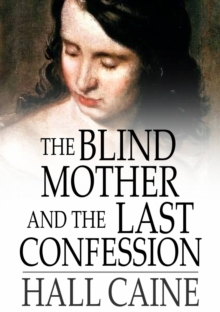 The Blind Mother and The Last Confession