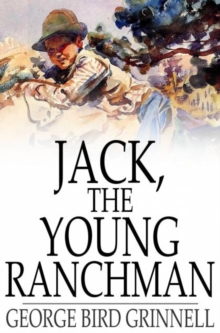 Jack, the Young Ranchman : A Boy's Adventures in the Rockies